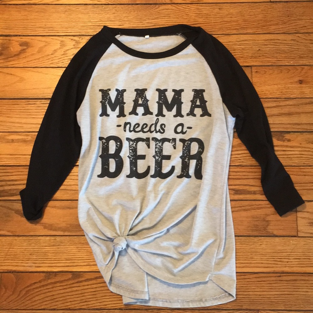 “Mama needs a beer” long sleeved over sized tee
